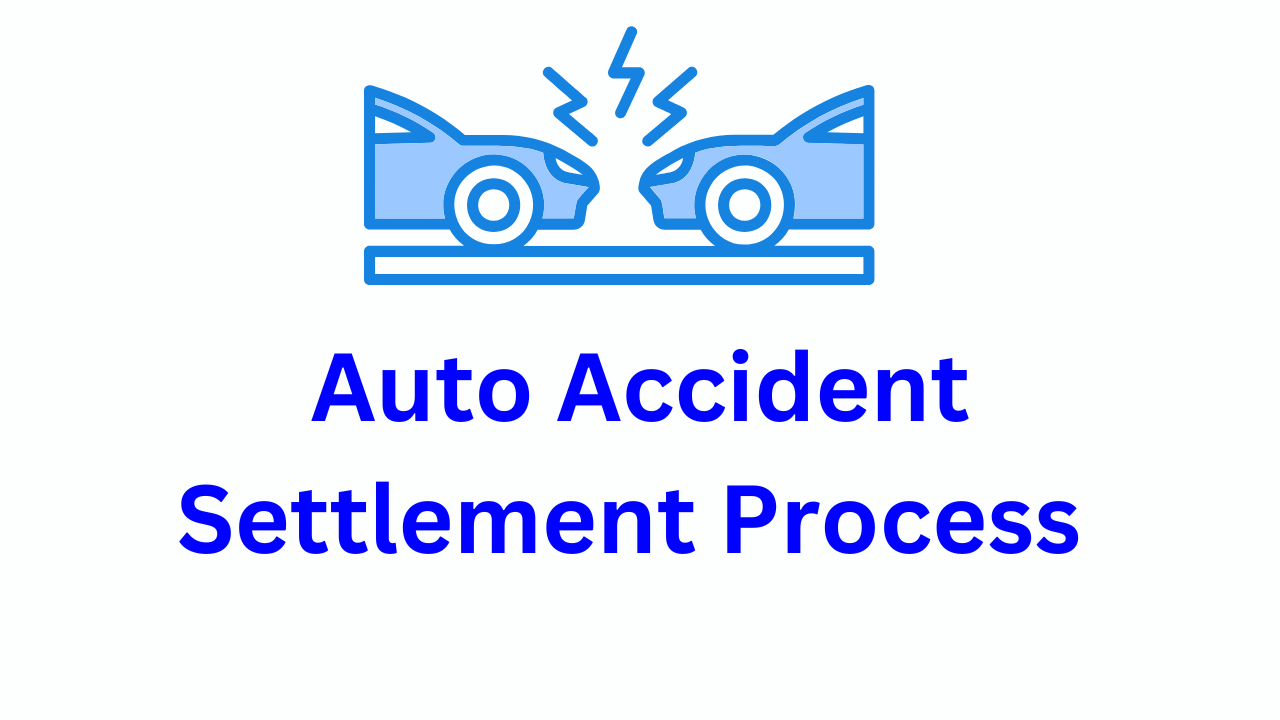 Auto Accident Settlement Process