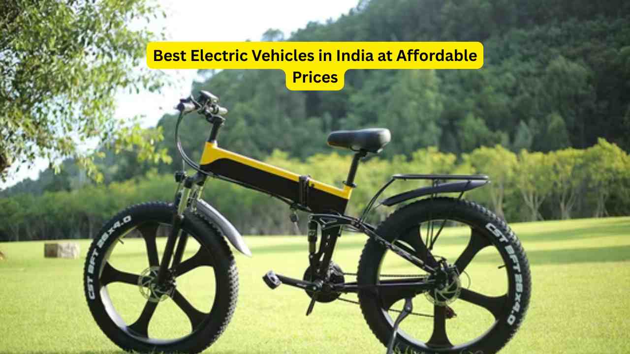 Best Electric Vehicles in India at Affordable Prices
